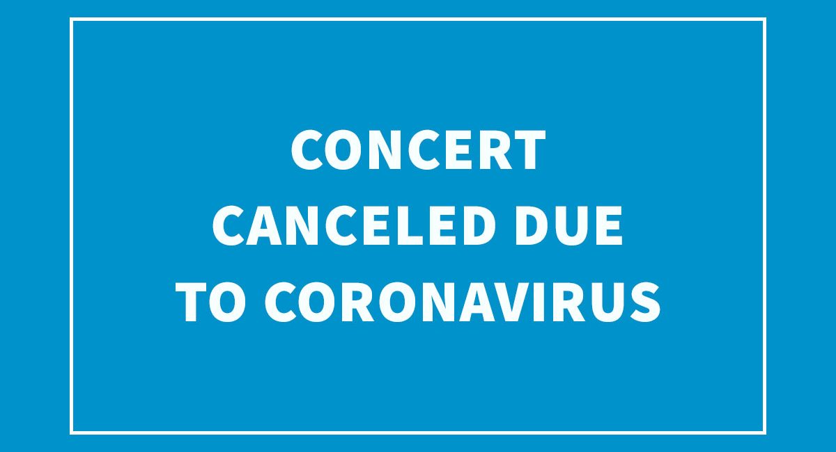 Concert Canceled Due to Coronavirus